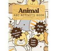 Animal ABC Activity Book: Fun coloring and activity pages with animals for children ages 4-8
