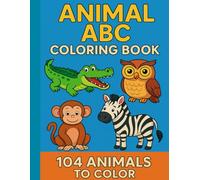 ANIMAL ABC COLORING BOOK: 104 animals to color