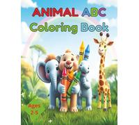 ANIMAL ABC COLORING BOOK: Alphabet Coloring Book for Toddlers & Kids Ages 2-5: Simple easy pictures to learn letters