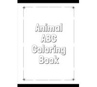 Animal ABC Coloring Book: Super Simple Animal ABC Coloring Book for kids
