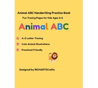 Animal ABC Handwriting Practice Book: Learn Letters A-Z with Fun Animals | Ages 3-6 | Alphabet Tracing Workbook