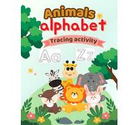 Animal ABC Tracing Book for Kids: Fun Alphabet Learning with Animal Friends for Ages 3-6