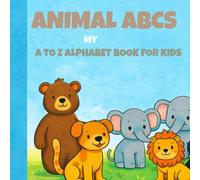 Animal ABCs: MY A to Z Alphabet Book for Kids.