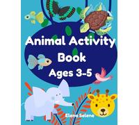 Animal Activity Book Ages 3-5: Montessori-Inspired Preschool Workbook with Coloring, Tracing, Matching, Mazes, Counting and Fun Learning Activities