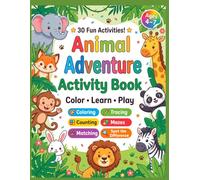 Animal Adventure Activity Book Coloring, Tracing, Mazes, Dot-to-Dot & More!: 30 Fun Activities with Coloring, Tracing, Counting, Mazes, Matching and Spot the Difference for Kids Ages 4-7