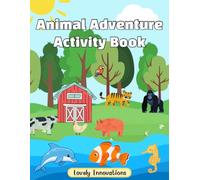 Animal Adventure Activity Book: Farm, Sea & Jungle Animal Activities for Cutting, Tracing & Counting | Scissor, Writing & Math Skills for Ages 3-6 | 145 Pages, 3 Habitats, 36 Animals, 90+ Activities