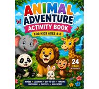 Animal Adventure Activity Book for Kids Ages 4-8: 24 Fun Activities Including Mazes, Coloring, Dot-to-Dot, Matching, Tracing, Word Search, Spot the Difference & More!