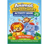 Animal Adventure Activity Book for Kids Ages 6-8: Word Search , Coloring, Mazes & Crosswords for Fun Learning (8.5 x 11) .. Brain Boosting Challenges ... Puzzles , Activities and workbooks Series)
