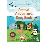 Animal Adventure Busy Book: Fun with Tracing, Puzzles, Matching & More!: Explore the Animal Kingdom with Tracing, Counting, Matching, and Creative Activities!
