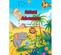 Animal Adventure: Color, Laugh, and Learn: A Fun Coloring Book with Animal Adventures and Amazing Facts for Kids Ages 6+
