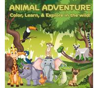 Animal Adventure: Color, Learn, & Explore in the wild!