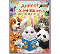 Animal Adventure Coloring Book: A Simple Coloring Book which is loved by everyone