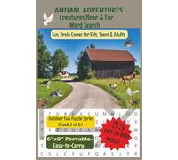 ANIMAL ADVENTURE-CREATURES NEAR & FAR WORD SEARCH: FUN, BRAIN GAMES FOR KIDS, TEENS & ADULTS (OUTDOOR FUN WORD SEARCH SERIES)