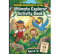 Animal Adventure Crew Activity Book: 100 Mazes, Dot to Dots, Word Searches and Crosswords for Kids Ages 8-12