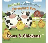 Animal Adventure: Farmyard Fun: Chubby Cows & Cheerful Chickens Coloring Book for Toddlers & Preschoolers: Easy, Thick-Lined Pages for Ages 3-5 (Animal Coloring Book)