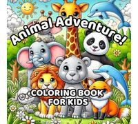 Animal Adventure! - Fun Wildlife Coloring Book for Kids Ages 3-8 | 25 Big Animal Scenes with Lions, Elephants, Dolphins & More!
