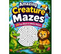 Animal Adventure Mazes for Kids Ages 4-8: 24 Bold and Easy Lion to Zebra Mazes with Cute Doodle Frames | Fun and Simple Full-Page Activity Book for Preschool, Kindergarten and Smart Kids