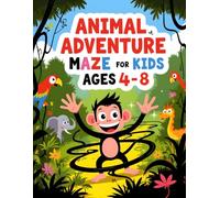 Animal Adventure Mazes for Kids Ages 4-8: 25 Fun Mazes with Solutions: mazes,” “kids,” “ages 4-8,” and “activity book”