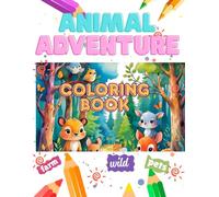 " Animal Adventure: Pets, Farm & Wild Together!": Cozy Homes to Wild Habitats! coloring Adventures for kids