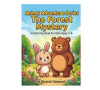 Animal Adventure Series The Forest Mystery | A Colouring Book for Kids Ages 3-6 (Animal Adventure Series: Coloring Books for Kids Ages 3-6)