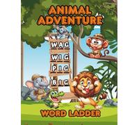 Animal Adventure Word Ladder: Fun 3- and 4-Letter Puzzles for Kids Ages 4-8: Interactive Early Reading Workbook with Coloring element , Simple Phonics ... Ladder Journey - 85 Activity-Filled Pages