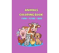Animal Adventures: A Coloring Book Journey with Farm, Flying & Bug Friends