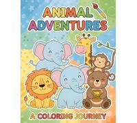 Animal Adventures: A Coloring Journey: Cute Jungle and Farm Animals Coloring Book for Toddlers and Kids Ages 3-8 | Fun Learning with Adorable Baby Animals