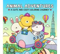 Animal Adventures - A Cute and Cozy Coloring Journey: Bold & Easy Coloring Book with Super Cute Animal Designs for Kids, Teens, and Adults