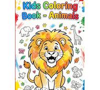 Animal Adventures: A Cute Coloring Book for Kids Ages 3 to 6: 25 Fun and Easy Cartoon Animal Coloring Pages for Boys and Girls