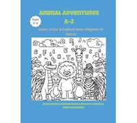 ANIMAL ADVENTURES A-Z: Animal Alphabet Coloring & Activity Book for Kids Ages 6-8: Fun Facts, Tracing & Word Challenges