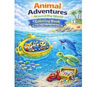 Animal Adventures Around the World Coloring Book: Pacific Ocean Animals for Kids Ages 4-8