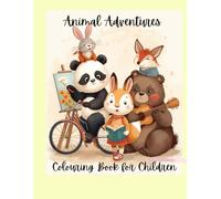 Animal Adventures - Coloring Book for Children: Fun, Creative & Relaxing Coloring Pages Featuring Cute Animals Doing Fun Activities | Perfect for Kids Ages 5-10