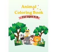 Animal Adventures Coloring Book: Fun and Easy Coloring Pages for Kids Ages 4-8