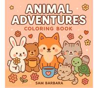 Animal Adventures Coloring Book: Relaxing and Whimsical Pages for Kids and Grown-Ups