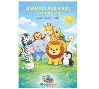 Animal Adventures - Daytime Discovery: A Preschool Coloring and Learning Activity Book for Kids Ages 3-6 with Animal Facts, Word Tracing, and Fun Questions (Gloopaloo Coloring Series)