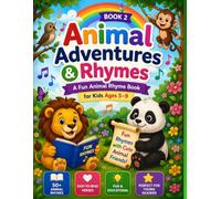 Animal Adventures & Rhymes: A Fun Animal Rhyme Book for Kids Ages 5-9