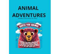 "Animal adventures: Riddles & Activities for kids"