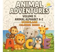 ANIMAL ADVENTURES - Volume 9: Animal Alphabet A-Z: Learn Letters with Cute Baby Animals from A to Z!