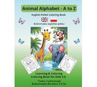 Animal Alphabet A to Z Adventure 8.5x11”, 146 pages, A4: Fun Bilingual English-Polish Coloring Book for Kids Ages 3 - 6