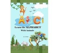 Animal Alphabet: A to Z with Pets & Animals - Fun ABC Learning and Writing Practice Book for Kids Ages 3-6