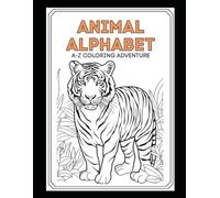Animal Alphabet: A-Z Coloring Adventure