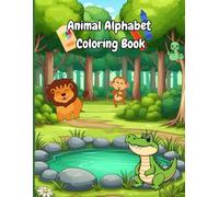Animal Alphabet A-Z: Fun Coloring Book for Kids: Learn Letters and Animals While Coloring Fun Illustrations!