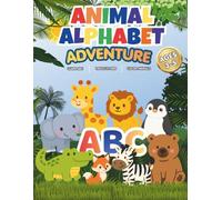 Animal Alphabet Adventure: ABC Letter Tracing, Coloring Pages, Animal Facts & Fun Learning Activities for Preschool and Kindergarten Kids Ages 3-5