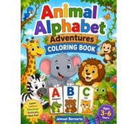 Animal Alphabet Adventures: An A-Z Animal Coloring Book for Kids Ages 3-6
