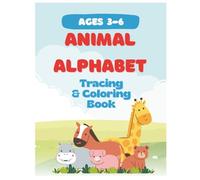 Animal Alphabet: Animal Alphabet Coloring Book for Kids Ages 3-6