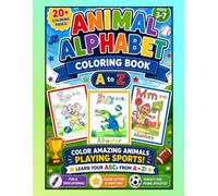 Animal Alphabet Coloring Book A to Z: An A to Z Coloring Adventure Featuring Fun Animal Athletes. Easy, Bold Designs That Help Kids Learn the Alphabet While Having Fun | Ages 3-7