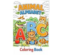 ANIMAL ALPHABET: Coloring Book (A-Z Alphabet Coloring Books for Kids)