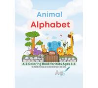Animal Alphabet Coloring Book: ABC Coloring Book for Kids Ages 3-5-Fun Animal Alphabet Learning for Toddler, Preschool, and Kindergarten
