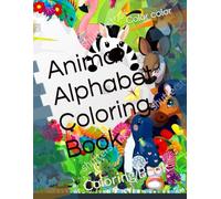Animal Alphabet Coloring Book: Coloring Book