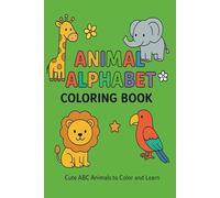 Animal Alphabet Coloring Book: Cute ABC Animals to colour and learn